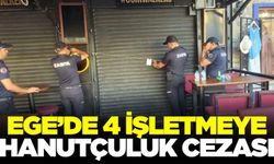 Ege'de  4 işletmeye hanutçuluk cezası