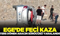 Ege'de otomobil takla attı: Yaralı var!