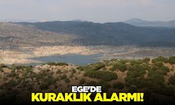 Ege'de kuraklık alarmı