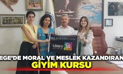 Ege'de hasta çocuk annelerine moral ve meslek kazandıran giyim kursu