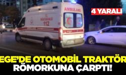 Ege'de otomobil traktör römorkuna çarptı!