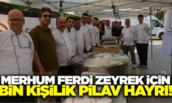 Ferdi Zeyrek anısına bin kişilik pilav hayrı düzenlendi