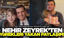 Ferdi Zeyrek'in vefatının 40. gününde Nehir Zeyrek'ten yürek burkan paylaşım!