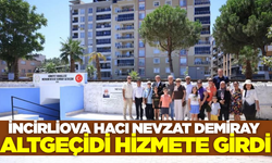 İncirliova'da Hacı Nevzat Demiray alt geçidi hizmete açıldı
