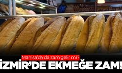 İzmir'de ekmeğe zam geldi!