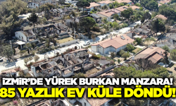 İzmir'de yangında 85 ev tamamen kül oldu!