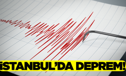 İstanbul'da korkutan deprem!