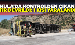 Kula’da tır devrildi: 1 kişi yaralandı