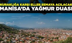 Manisa'da Kuraklığa Karşı Ortak Dua: "Allah'ım Bize Yağmur Ver"