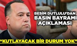 Besim Dutlulu'dan basın bayramı açıklaması