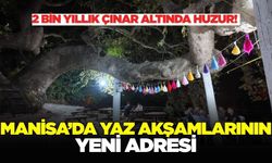 Manisa'da yaz akşamlarının vazgeçilmez mekanı