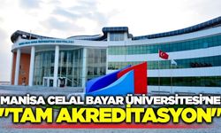 Manisa Celal Bayar Üniversitesi Tam Akreditasyon statüsünde