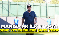 Manisa FK ilk etapta genç yeteneklere şans tanıdı