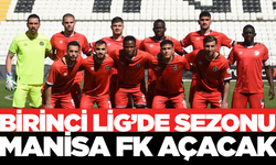 Manisa FK Trendyol 1. Lig'de sezonun perdesini açıyor