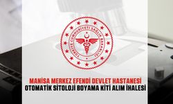 Manisa Merkezefendi Devlet Hastanesi Kit Karşılığı Sıvı Bazlı Otomatik Sitoloji Boyama Kiti Alacak