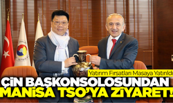 Manisa TSO, Çin Başkonsolosunu ağırladı!