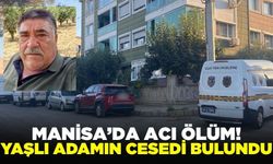 Manisa’da bir kişi evinde ölü bulundu