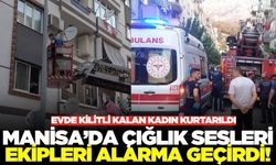Manisa'da Evde Kilitli Kalan Kadın Kurtarıldı