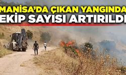 Manisa'da zirai alanda çıkan yangında ekip sayısı artırıldı