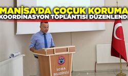 Soma'da Çocuk Koruma Koordinasyon toplantısı yapıldı