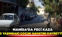 Manisa'da otomobilin çarptığı 2 yaşındaki çocuk öldü!