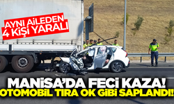 Manisa'da feci kaza: Tıra çarpan otomobilde aynı aileden 4 kişi yaralı