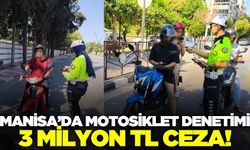 Manisa'da sürücülere ceza yağdı!