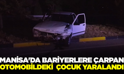 Manisa'da otomobil bariyerlere çarptı! 1 çocuk yaralandı