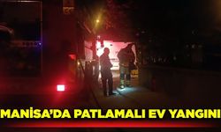 Manisa'da ev yangını korkuttu