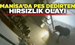 Manisa'da akıllara durgunluk veren hırsızlık