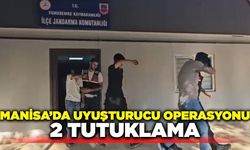 Manisa'da uyuşturucu operasyonu: 2 kişi tutuklandı