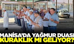 Manisa yağmur istiyor! Dualar edildi