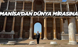Manisa’dan Dünya Mirasına: Heyecanlı Bekleyiş UNESCO Kararıyla Taçlandı