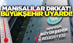 Manisalılar dikkat: 1 hafta boyunca sürecek...