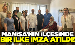 Manisa'nın ilçesinde bir ilk!