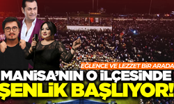Manisa'nın o ilçesinde 3 gün boyunca şenlik var!