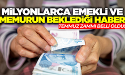 Milyonlarca memur ve emekliye temmuz zammı belli oldu