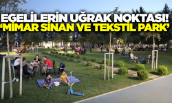 Mimar Sinan ve Tekstil Park, Aydınlıların yeni gözdesi