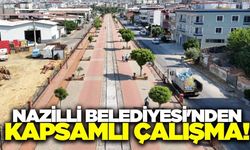 Nazilli Belediyesi'nden kapsamlı çalışma!