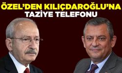 Özel’den Kılıçdaroğlu’na taziye telefonu