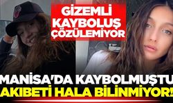 Manisa'da kaybolmuştu: Akıbeti hala bilinmiyor!
