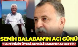 Semih Balaban'ın acı günü
