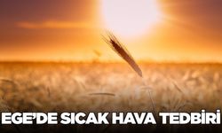 Ege'de dış saha personellerinin mesai saatleri değişti