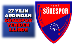 Sökespor 27 yılın ardından yeniden 3.ligde