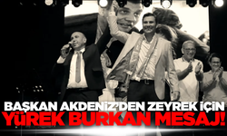 Tahsin Akdeniz'den Merhum Başkan Zeyrek için yürek burkan mesaj