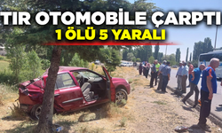 Tır otomobile çarptı: 1 ölü 5 yaralı