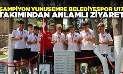 Şampiyon Yunusemre Belediyespor U17 takımından Ferdi Zeyrek'e anlamlı ziyaret