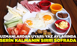 Uzmanlardan uyarı: Yaz aylarında serin kalmanın sırrı sofrada