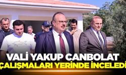 Vali Canbolat, çalışmaları inceledi