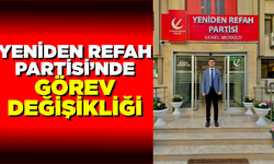 Yeniden Refah Partisi’nde önemli görev değişikliği